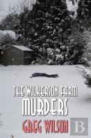 The Wilkerson Farm Murders