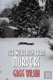 The Wilkerson Farm Murders
