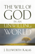 The Will Of God In An Unwilling World