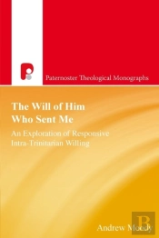 The Will Of Him Who Sent Me
