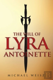The Will Of Lyra Antoinette