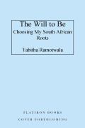The Will To Be