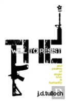 The Will To Resist
