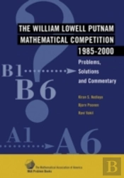 The William Lowell Putnam Mathematical Competition 1985-2000