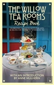 The Willow Tea Rooms Recipe Book