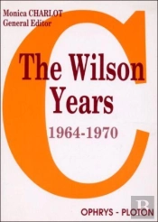 The Wilson Years (1964-1970) Programme Capes Et Agragation 1998