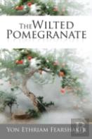 The Wilted Pomegranate