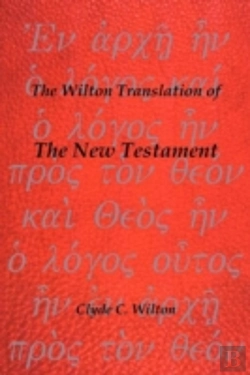 Bertrand.pt - The Wilton Translation Of The New Testament