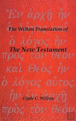 Bertrand.pt - The Wilton Translation Of The New Testament