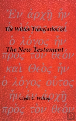 Bertrand.pt - The Wilton Translation Of The New Testament