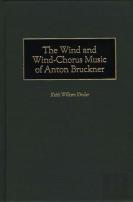 The Wind And Wind-Chorus Music Of Anton Bruckner