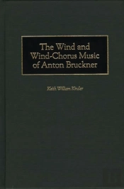 The Wind And Wind-Chorus Music Of Anton Bruckner