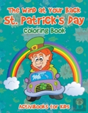 The Wind At Your Back St. Patrick'S Day Coloring Book