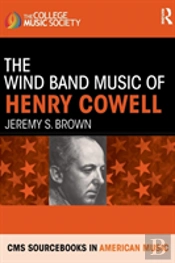 The Wind Band Music Of Henry Cowell