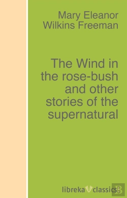 Bertrand.pt - The Wind In The Rose-Bush And Other Stories Of The Supernatural