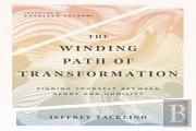 The Winding Path Of Transformation Â€“ Finding Yourself Between Glory And Humility