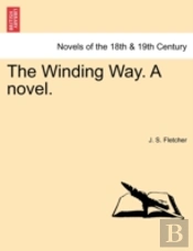 The Winding Way. A Novel.
