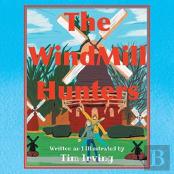The Windmill Hunters