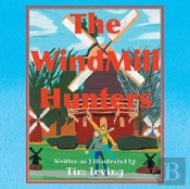 The Windmill Hunters