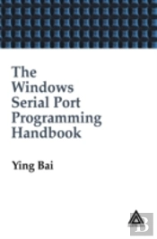 The Windows Serial Port Programming Handbook