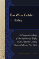 The Wine Goblet Of Hafez