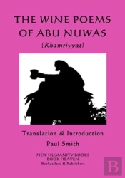 The Wine Poems Of Abu Nuwas (Khamriyyat)