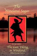 The Wineland Sagas   Book Three    The Last Viking In Wineland
