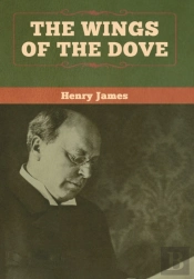 The Wings Of The Dove (Volume I And Ii)