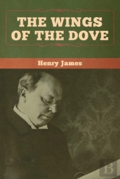 The Wings Of The Dove (Volumes I And Ii)