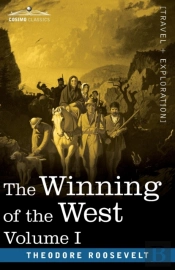 The Winning Of The West, Vol. I (In Four Volumes)