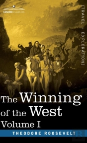 The Winning Of The West, Vol. I (In Four Volumes)