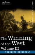The Winning Of The West, Vol. Iii (In Four Volumes)