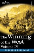 The Winning Of The West, Vol. Iv (In Four Volumes)