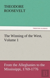 The Winning Of The West, Volume 1