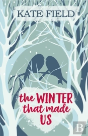 The Winter That Made Us
