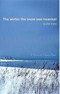The Winter The Snow Was Heaviest