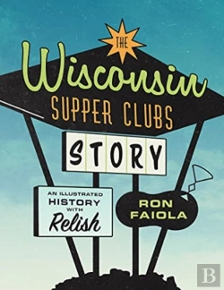 Bertrand.pt - The Wisconsin Supper Clubs Story