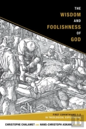 The Wisdom And Foolishness Of God