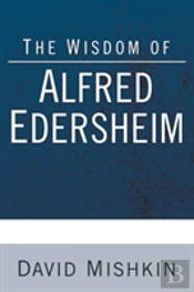 The Wisdom Of Alfred Edersheim