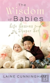 The Wisdom Of Babies
