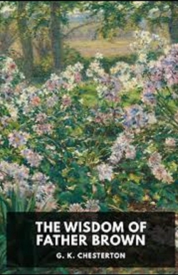 Bertrand.pt - The Wisdom Of Father Brown (Annotated Original Edition)