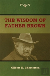 The Wisdom Of Father Brown