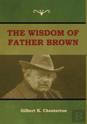 The Wisdom Of Father Brown