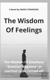 The Wisdom Of Feelings