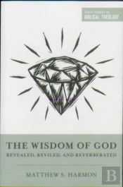 The Wisdom Of God