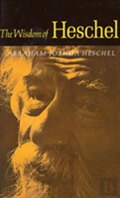 The Wisdom Of Heschel