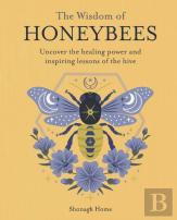 The Wisdom Of Honeybees
