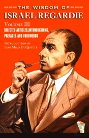 The Wisdom Of Israel Regardie