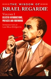 The Wisdom Of Israel Regardie