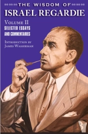 The Wisdom Of Israel Regardie